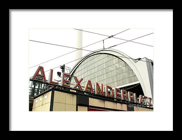 Alexanderplatz Framed Print featuring the photograph Berlin Alexanderplatz by John Rizzuto