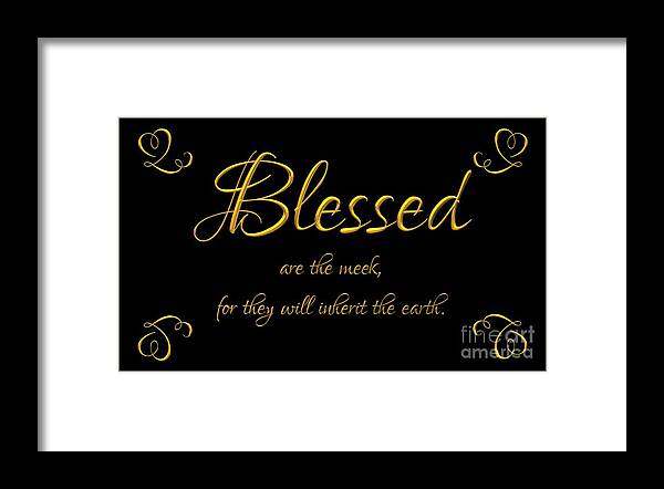 Meek Framed Print featuring the digital art Beatitudes Blessed are the meek for they will inherit the earth by Rose Santuci-Sofranko