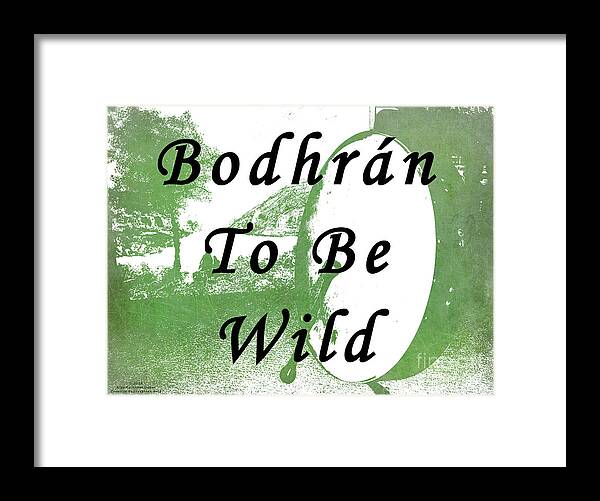 Bodhran Framed Print featuring the photograph Bodhran To Be Wild by Alys Caviness-Gober