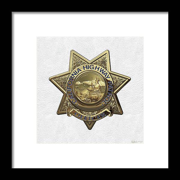 'law Enforcement Insignia & Heraldry' Collection By Serge Averbukh Framed Print featuring the digital art California Highway Patrol - C H P Police Officer Badge over White Leather by Serge Averbukh