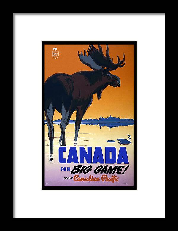 Canadian Pacific Framed Print featuring the mixed media Canada For Big Game Travel Canadian Pacific - Moose - Retro travel Poster - Vintage Poster by Studio Grafiikka