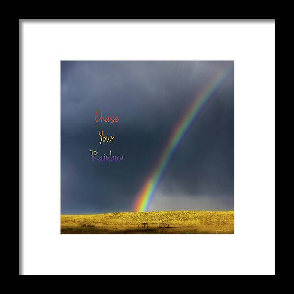 Inspirational Quote Framed Print featuring the photograph Chase Your Rainbow by Amanda Smith