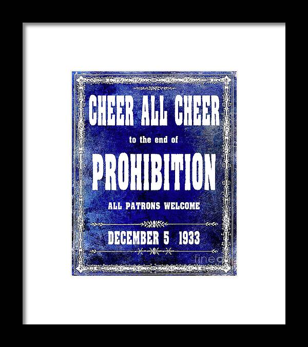 Prohibition Framed Print featuring the photograph Cheer All Cheer Blue by Jon Neidert
