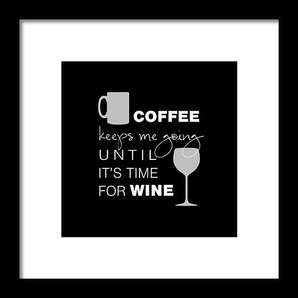 Coffee Framed Print featuring the digital art Coffee and Wine by Nancy Ingersoll