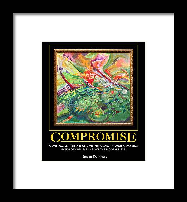 Motivational Framed Print featuring the digital art Compromise by Sylvia Greer
