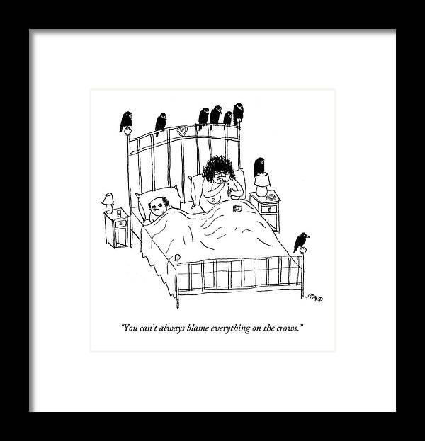 you Can't Always Blame Everything On The Crows. Bed Framed Print featuring the drawing Couple in bed, surrounded by crows. by Edward Steed