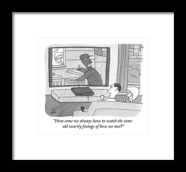 “how Come We Always Have To Watch The Same Old Security Footage Of How We Met?” Trash Framed Print featuring the drawing Couple on couch watches security footage of themselves by Peter C Vey