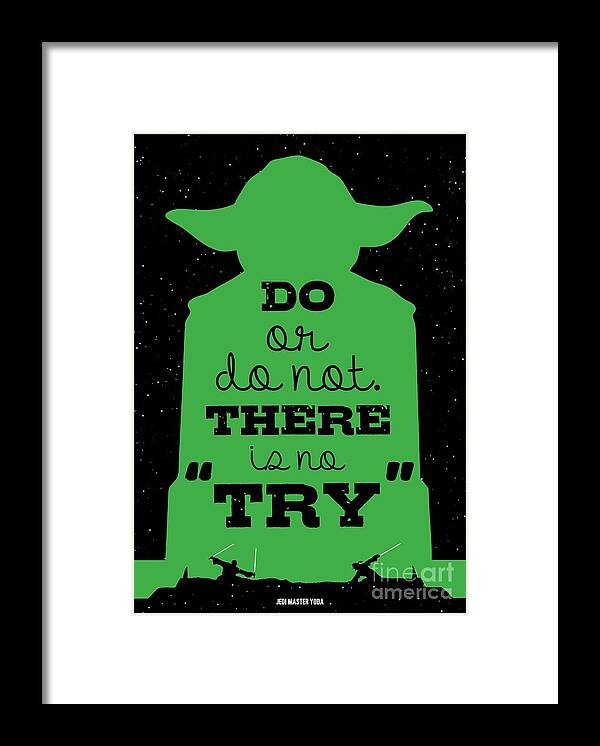 Starwars Framed Print featuring the digital art Do or do not there is no try. - Yoda Movie Minimalist Quotes poster by Lab No 4 The Quotography Department