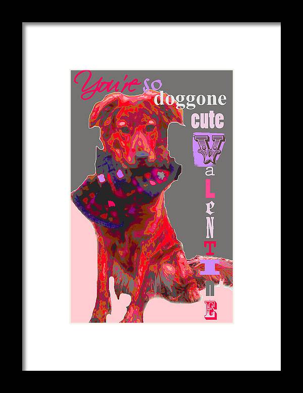 Dog Valentine Framed Print featuring the photograph Doggone Cute Valentine by Suzanne Powers