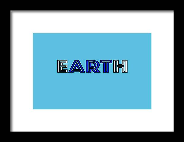 Earth Framed Print featuring the digital art EartH ART by Bill Posner