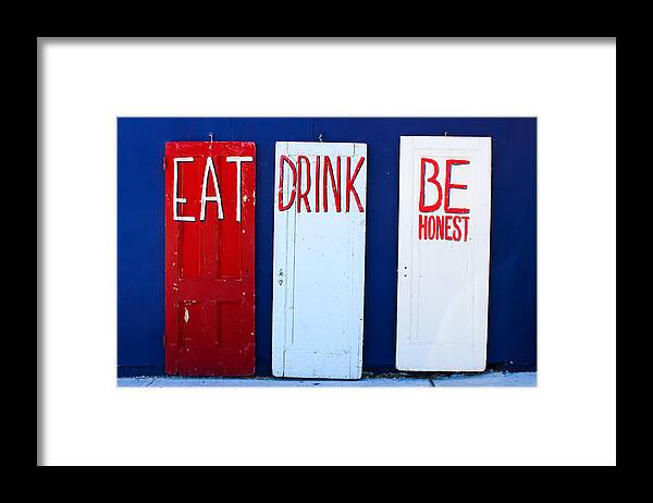 Doors Framed Print featuring the photograph Eat Drink Be Honest by Colleen Kammerer
