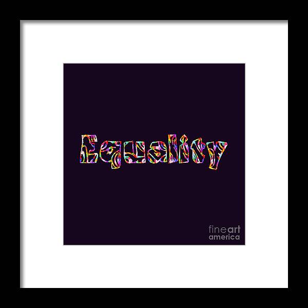 Equality Framed Print featuring the digital art Equality by Rachel Hannah