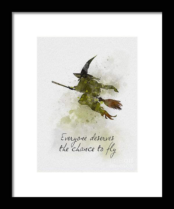 Wicked Framed Print featuring the mixed media Everyone Deserves The Chance To Fly by My Inspiration