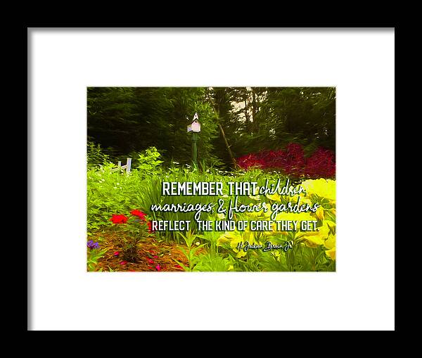 Flower Framed Print featuring the digital art Flower Garden Quote by Barry Wills