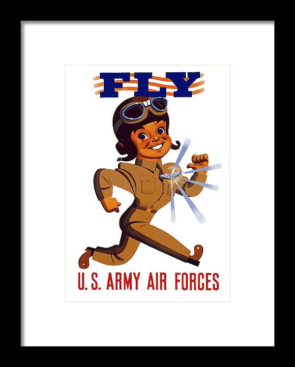 Air Force Framed Print featuring the painting FLY - US Army Air Forces by War Is Hell Store