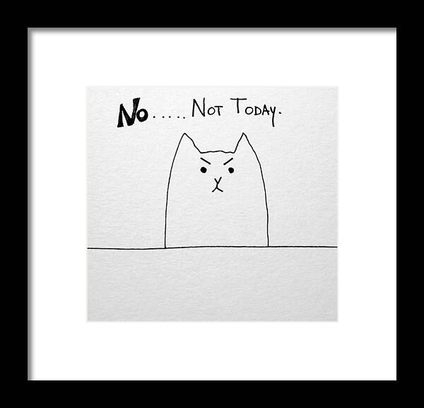 Funny Framed Print featuring the drawing Funny cute slogan doodle cat by Debbie Criswell