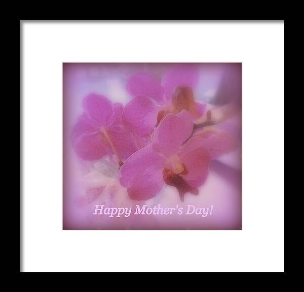 Orchids Framed Print featuring the photograph Happy Mother's Day Orchids by Kay Novy