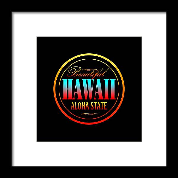 Hawaii Framed Print featuring the mixed media Hawaii Aloha State Design by Peter Potter