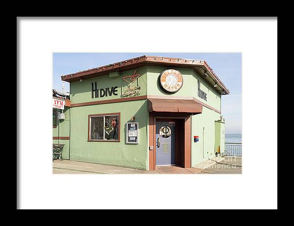 Wingsdomain Framed Print featuring the photograph Hi Dive Bar and Restaurant At San Francisco Embarcadero DSC5759 by San Francisco