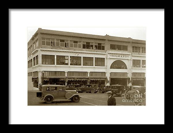 W.r. Framed Print featuring the photograph Holman Department Store, Lighthouse Avenue Circa 1930 by Monterey County Historical Society