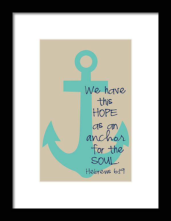 Anchor Framed Print featuring the digital art Hope is an Anchor by Nancy Ingersoll