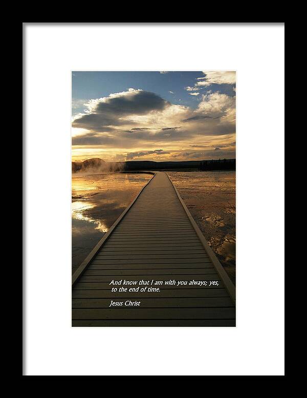 Bible Verses Framed Print featuring the photograph I am with you by Jeff Swan