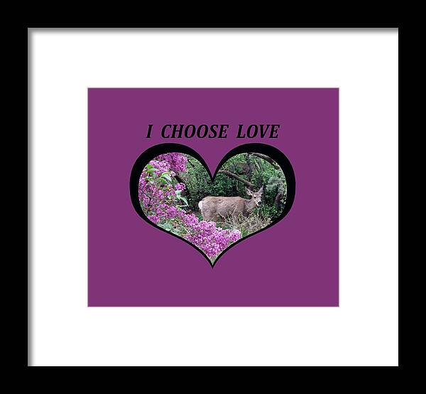 Love Framed Print featuring the digital art I Chose Love with Deers among Lilacs in a Heart by Julia L Wright