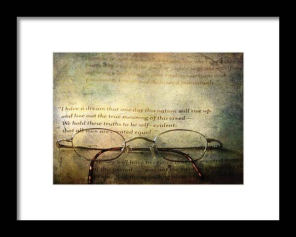 Book Quotes Framed Print featuring the photograph I Have A Dream by Steven Michael