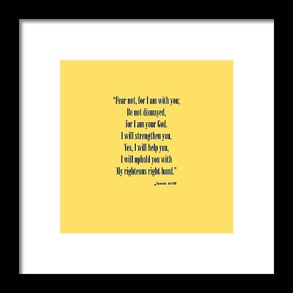  Isaiah 41 10 Framed Print featuring the photograph Isaiah 41 10 Fear Not by M K Miller