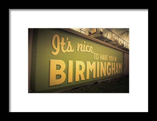 Birmingham Sign It's Nice To Have You In Birmingham Alabama Framed Print featuring the photograph It's Nice to Have You in Birmingham Sign by Mark Peavy