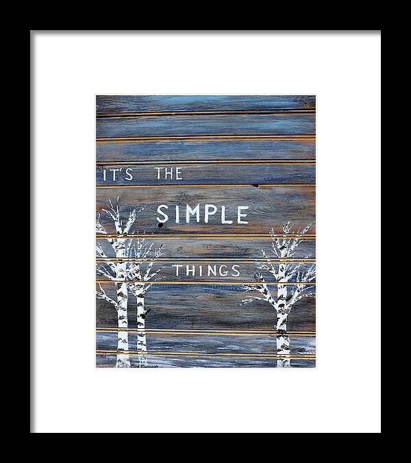 Sign Framed Print featuring the painting It's The Simple Things by Dick Bourgault