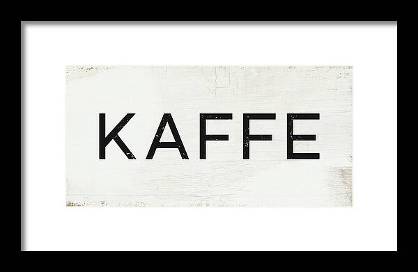 Coffee Framed Print featuring the mixed media Kaffe Sign- Art by Linda Woods by Linda Woods