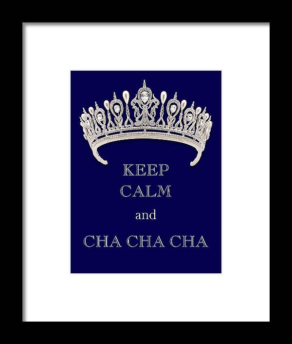 Keep Calm And Cha Cha Cha Framed Print featuring the photograph Keep Calm and Cha Cha Cha Deep Blue Diamond Tiara by Kathy Anselmo