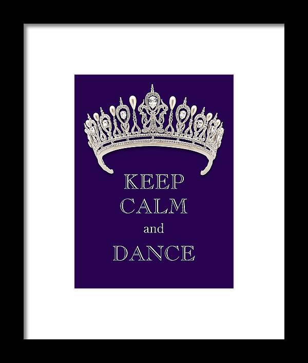 Keep Calm And Dance Framed Print featuring the photograph Keep Calm and Dance Diamond Tiara Deep Purple by Kathy Anselmo