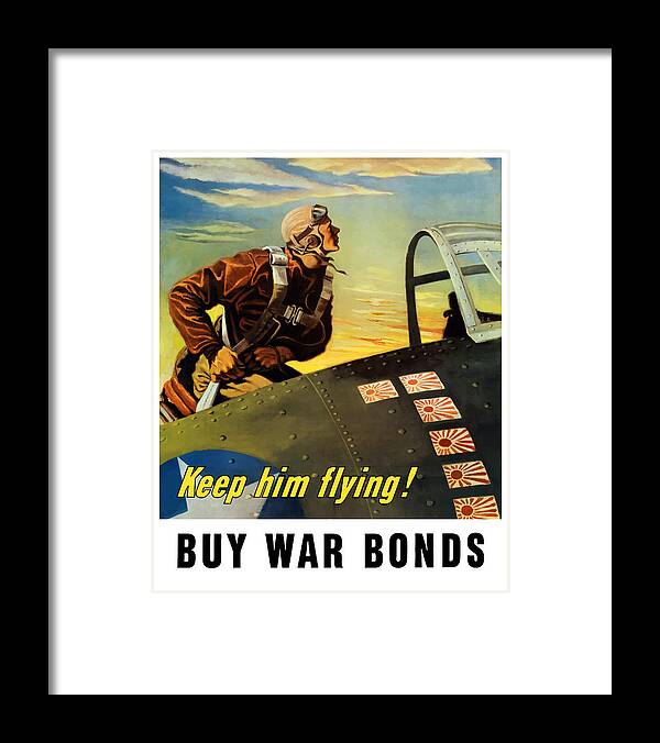Ww2 Framed Print featuring the painting Keep Him Flying - Buy War Bonds by War Is Hell Store