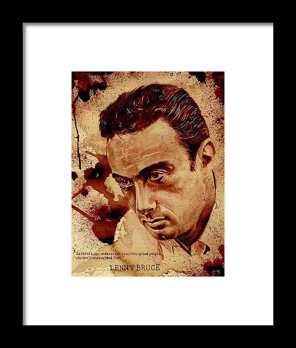 Ryan Almighty Framed Print featuring the painting LENNY BRUCE dry blood by Ryan Almighty