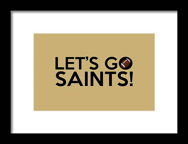 New Orleans Saints Framed Print featuring the painting Let's Go Saints by Florian Rodarte