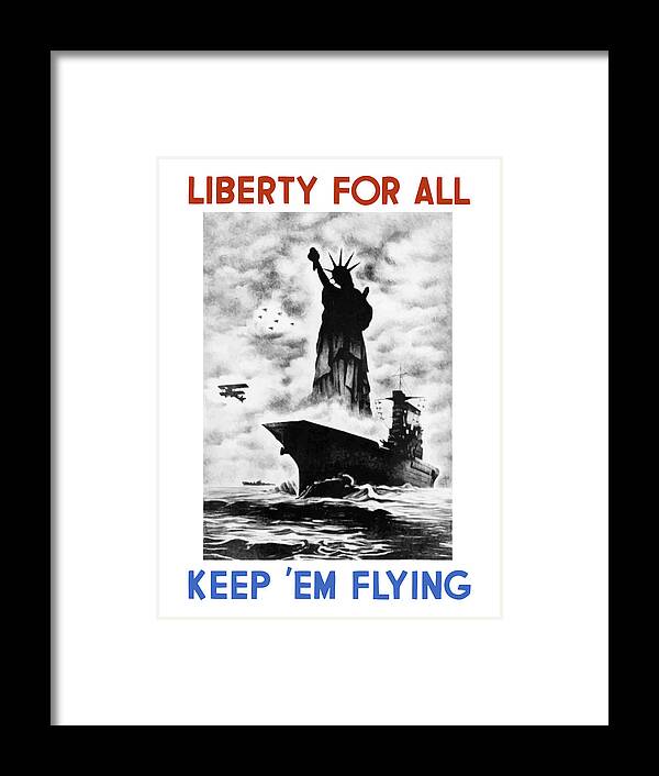 Wwii Framed Print featuring the painting Liberty For All -- Keep 'Em Flying by War Is Hell Store