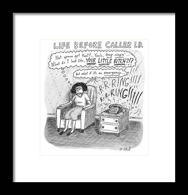 Life Before Caller I.d. Framed Print featuring the drawing Life Before Caller ID by Roz Chast