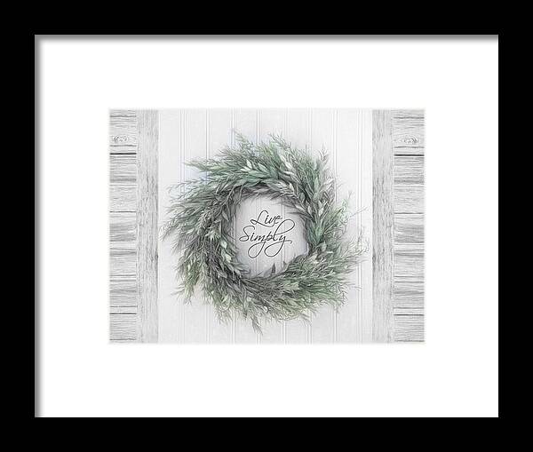 Wreath Framed Print featuring the photograph Live Simply by Robin-Lee Vieira