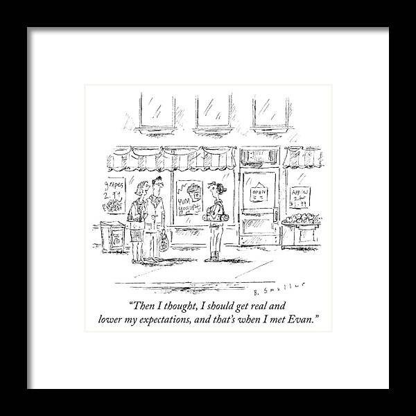 “then I Thought Framed Print featuring the drawing Lower expectations by Barbara Smaller