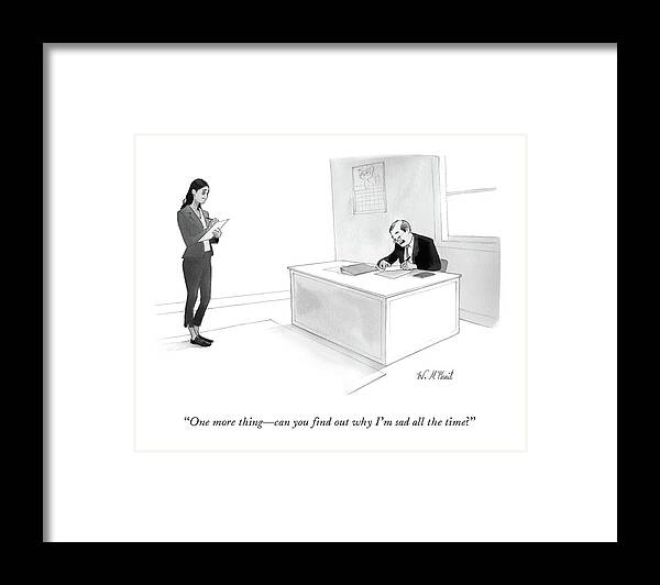 Sad Framed Print featuring the drawing Man at desk asks secretary to find out why he is always sad. by Will McPhail