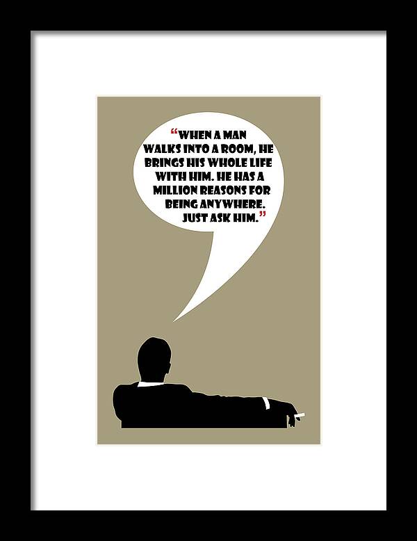 Don Draper Framed Print featuring the painting Man Walks Into A Room - Mad Men Poster Don Draper Quote by Beautify My Walls