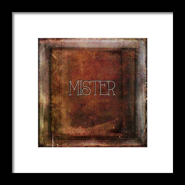 Mister Framed Print featuring the digital art Mister by Bonnie Bruno