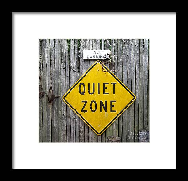 Sign Framed Print featuring the photograph No Barking Quiet Zone by Helen Campbell