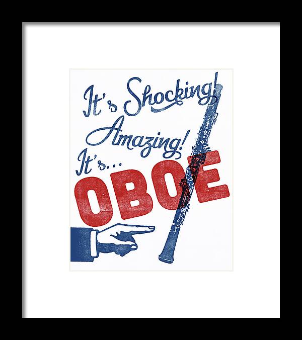 Oboe Music Poster Framed Print featuring the digital art Oboe Music Poster - Funny Amazing by Flo Karp