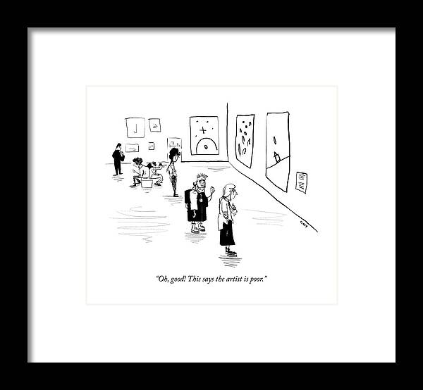 “oh Framed Print featuring the drawing Oh good This says the artist is poor by Sara Lautman