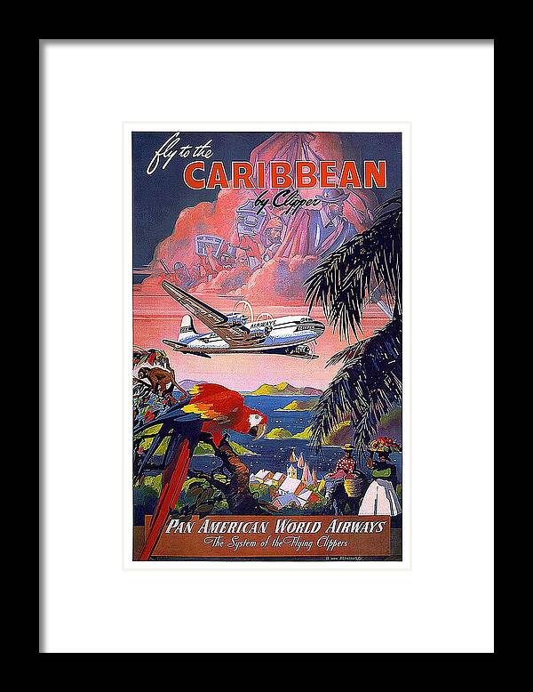 Pan American World Airways Framed Print featuring the mixed media Pan American World Airways - Flying Clippers - Caribbean - Retro travel Poster - Vintage Poster by Studio Grafiikka