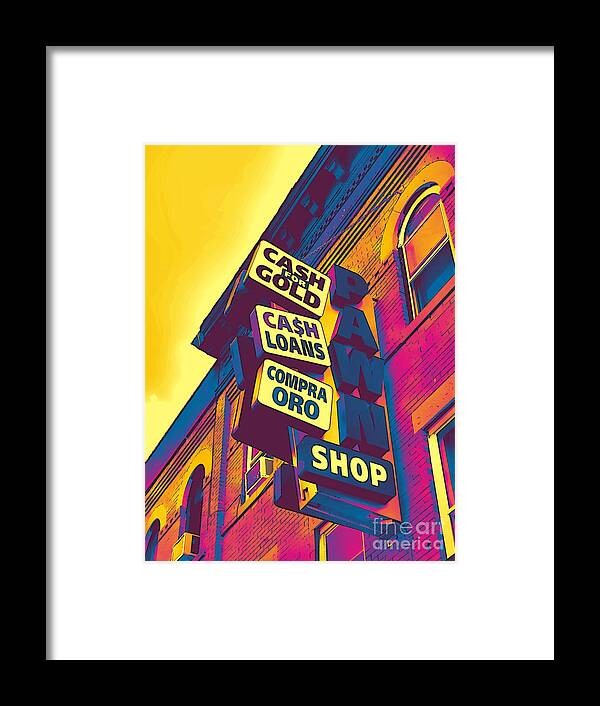 Pawn Shop Framed Print featuring the photograph Pawn Pop - Bay Ridge - Brooklyn - Pop Art by Onedayoneimage Photography