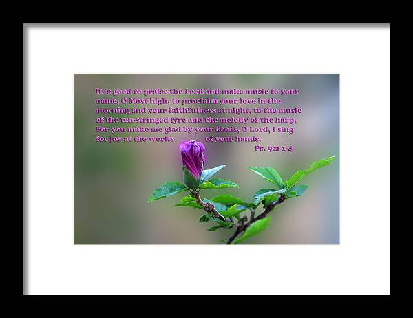 Scripture Framed Print featuring the photograph Psalms Scripture with Floral Bud by Linda Phelps